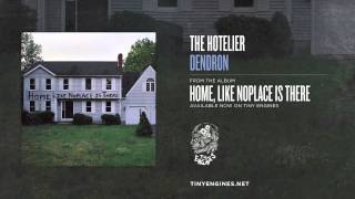 The Hotelier  Dendron [upl. by Wennerholn]