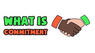 What is Commitment  Explained in 2 min [upl. by Eilssel]