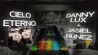 DannyLux Jasiel Núñez  Cielo Eterno Clone Hero [upl. by Longerich709]