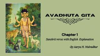 Avadhuta Gita chapter 1 sanskrit verses with English Explanation  avadhuta avadhutgita gita [upl. by Enomys]