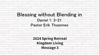 20240526 Blessing without Blending in Pastor Erik Thoennes [upl. by Airpal73]