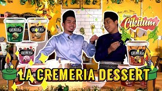 Dapur Cikitum S2  LA CREMERIA DESSERT  Sterk Production [upl. by Neva]