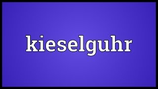 Kieselguhr Meaning [upl. by Yelsnia]