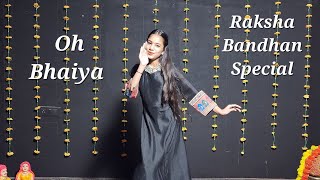 O Bhaiya Raksha Bandhan SongRaksha Bandhan DanceRaksha Bandhan Song DanceRakhi Special Dance [upl. by Novehs]