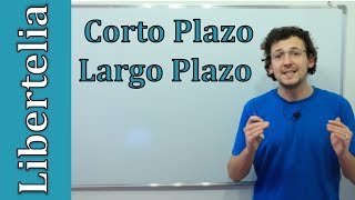 Diferencia entre corto plazo y largo plazo  Microeconomía  Libertelia [upl. by Coniah]