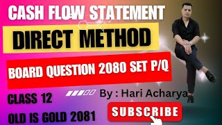 Cash Flow Statement using direct method  Class 12 2080 set PQ  Old is Gold 2081 [upl. by Refynnej]