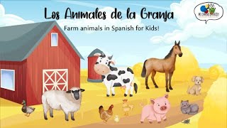 Los Animales de la Granja Farm Animals in Spanish for Kids [upl. by Dnomaj]