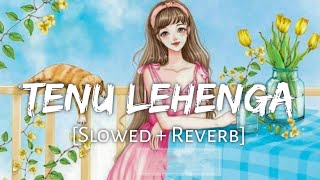 Tenu Lehenga Slowed  Reverb  Satyameva Jayate 2  Jass Manak  Zahrah S K  Chillwithbeats [upl. by Leinahtam962]