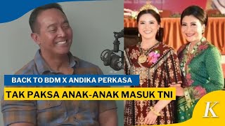 Cerita Andika Perkasa Soal Tak Paksa Anak Masuk TNI Hingga Prestasi Pendidikan [upl. by Yorgo323]