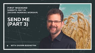 04 Shawn Boonstra  Send Me Part 3  General Program  2024 KYTN Camp Meeting [upl. by Serdna]