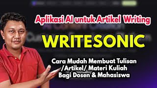 WRITESONIC  Aplikasi AI Artikel Writing  Cara Mudah Membuat Artikel dan Materi Pembelajaran [upl. by Erdrich438]