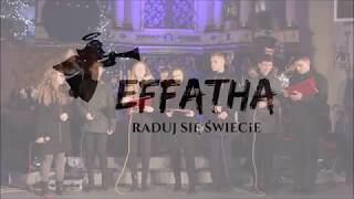 Effatha  Raduj Się Świecie [upl. by Tepper]