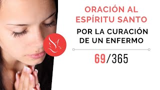 Oración al Espíritu Santo por la curación de un enfermo [upl. by Smitt]