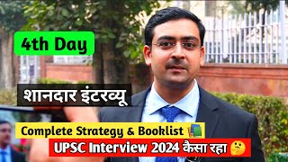 UPSC Interview 2024 कैसा रहा🤔 4th Day ‼️ Complete Strategy amp Booklist 📚 [upl. by Ainitsirk]