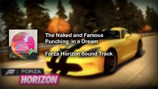 The Naked and Famous  Punching in a Dream Forza Horizon Sound Track [upl. by Tutto]