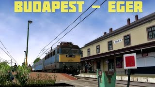 542 Gyorsvonat BudapestKeleti  Eger ᴴᴰ MSTS Alföld 7 l Open Rails 2017 [upl. by Ariajay]