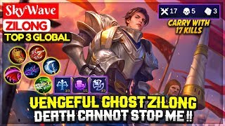 Vengeful Ghost Zilong Death Cannot Stop Me   Top 3 Global Zilong  SkyWave  Mobile Legends [upl. by Linoel926]