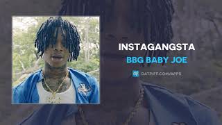 BBG Baby Joe  InstaGangsta AUDIO [upl. by Neliac]