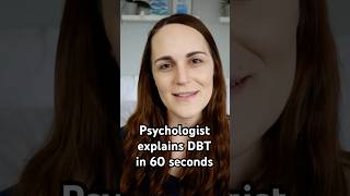 Psychologist explains DBT in 60 seconds [upl. by Nortyad]