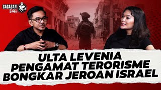 ULTA LEVENIA PENGAMAT TERORISME BONGKAR JEROAN ISRAEL I Gagasan Uki [upl. by Ataliah633]