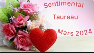 TAUREAU SENTIMENTAL MARS 2024 « retour de l’harmonie et de l’amour »❤️ [upl. by Anelad]