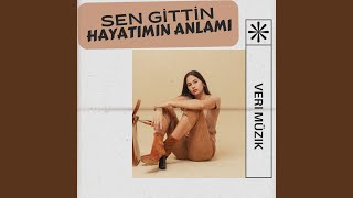 Sen Gittin Hayatımın Anlamı [upl. by Edrei]