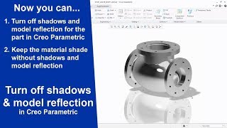 Turn off shadows and model reflection for the part in Creo Parametric [upl. by Llerut52]