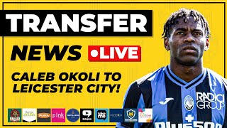 CALEB OKOLI TO LEICESTER CITY  TRANSFER NEWS [upl. by Suedama784]