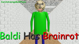 Baldi Has Brainrot Baldi Mod [upl. by Mulac459]