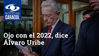 Ojo con el 2022 dice Álvaro Uribe en primera declaración tras recuperar su libertad [upl. by Zeculon998]