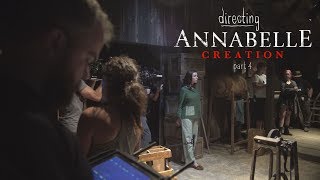 Directing Annabelle Creation  Part 4 [upl. by Elwin257]