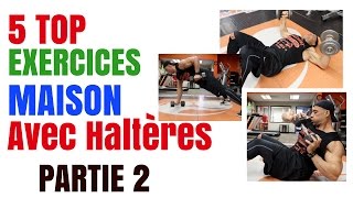 5 Top exercices MAISON Avec Haltères Partie 2 [upl. by Erlina]