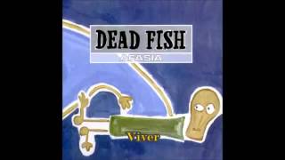 Dead Fish  Afasia Full Album [upl. by Eseneg]