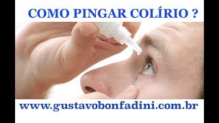 Como pingar colírio nos olhos 5 MELHORES DICAS [upl. by Quin334]