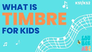 TIMBRE FOR KIDS  BEGINNER MUSIC  Elements of Music  What is timbre LOU BEE ABC [upl. by Northington598]