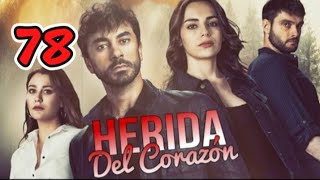 Herida del corazón capítulo 78 completo en español [upl. by Sairahcaz]