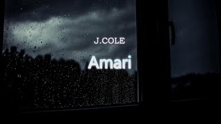 JCole  Amari Lyrics [upl. by Yuu]