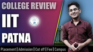 IIT Patna college review  admission placement cutoff fee campus [upl. by Akirdnahs471]