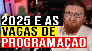 PROGRAMADOR O QUE ESPERAR DE 2025 PARA A PROGRAMAÇÃO [upl. by Arianna362]