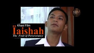 Iaishah E8  Khasi Film [upl. by Bjork656]