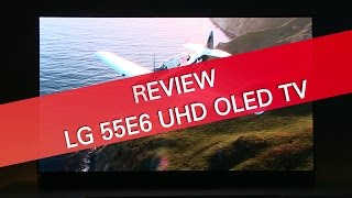 LG 55E6 E6 OLED HDR UHD TV review [upl. by Otrepur495]