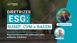 Resenha de quinta 53  Diretrizes ESG SUSEP CVM e BACEN [upl. by Lipinski574]