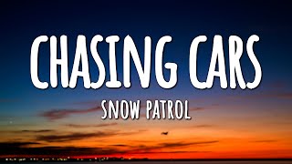 Snow Patrol  Chasing Cars Lyrics [upl. by Russia325]