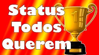 Status todo mundo quer [upl. by Adelaide]