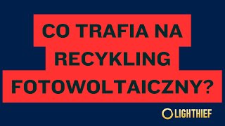 Co trafia na recykling paneli fotowoltaicznych [upl. by Ytirehc]