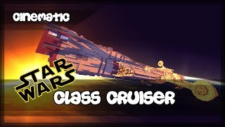 Minecraft Cinematic  Star Wars  Class Cruiser [upl. by Thibaut]