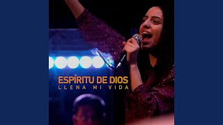 Espíritu De Dios Llena Mi Vida [upl. by Yrevi]