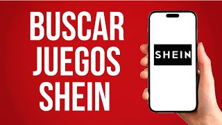 Como Buscar Los Juegos De Shein Gratis [upl. by Dulcle]