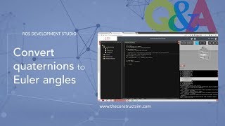 ROS QampA 044  How to convert quaternions to Euler angles [upl. by Franklyn]