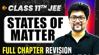 States of Matter COMPLETE Chapter in 1 Video  Quick Revision  Class 11 Arjuna JEE [upl. by Rube]